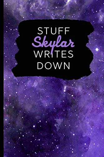 Stuff Skylar Writes Down: Personalized Journal / Notebook (6 x 9 inch) with 110 wide ruled pages inside Books