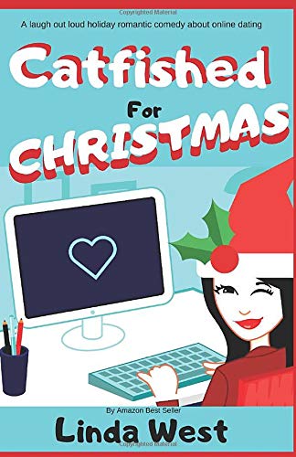 Catfished for Christmas: A Deliciously Funny Holiday Romance Humour & Satire