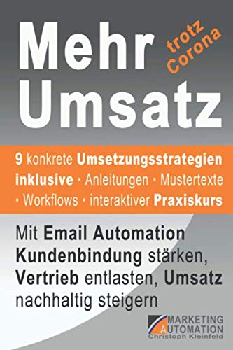 Mehr Umsatz: Mit Email Automation Kundenbindung stärken, Vertrieb entlasten, Umsatz nachhaltig steigern Business, Finance & Career