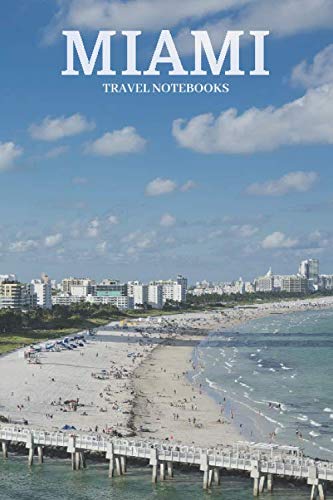 Miami: Travel Notebook, Journal, Diary (110 Lined Pages, 6 x 9) Travel Guides