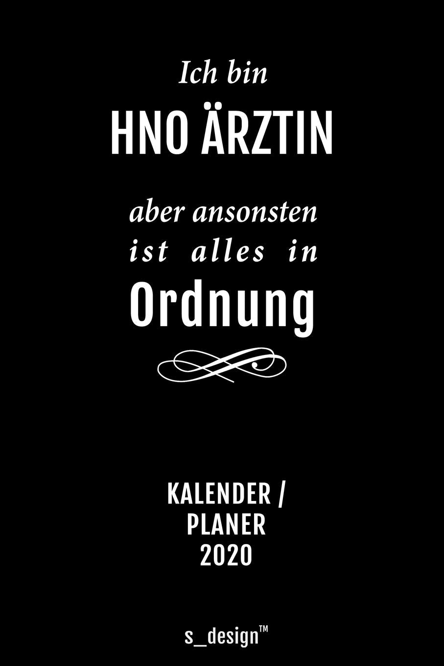 Kalender 2020 für HNO Ärzte / HNO Arzt / HNO Ärztin: Wochenplaner / Tagebuch / Journal für das ganze Jahr: Platz für Notizen, Planung / Planungen / Planer, Erinnerungen und Sprüche Politics & Society Books