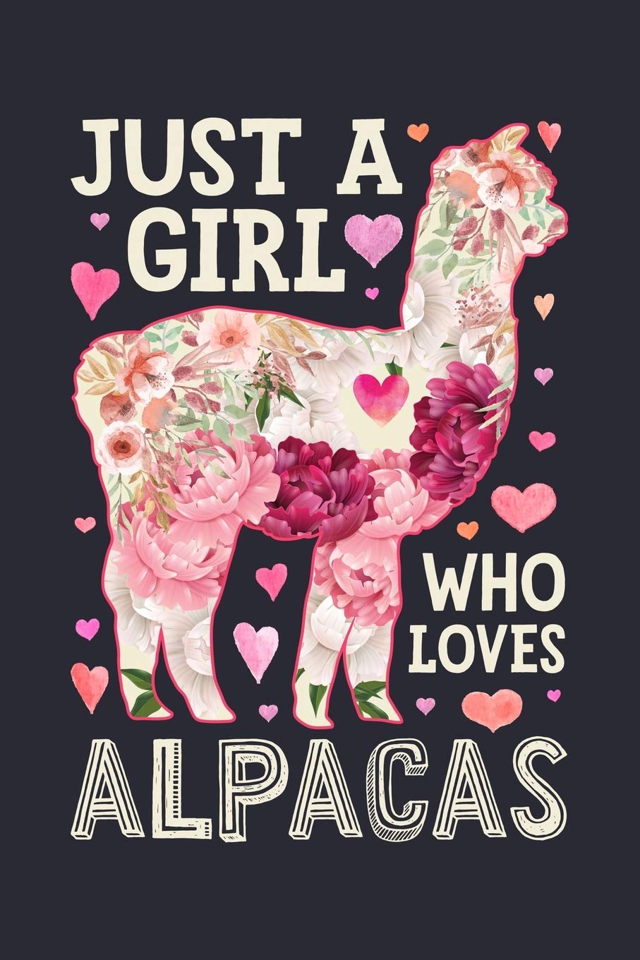 Just a Girl Who Loves Alpacas: Alpaca Lined Notebook, Journal, Organizer, Diary, Composition Notebook, Gifts for Alpaca Lovers Mathematics