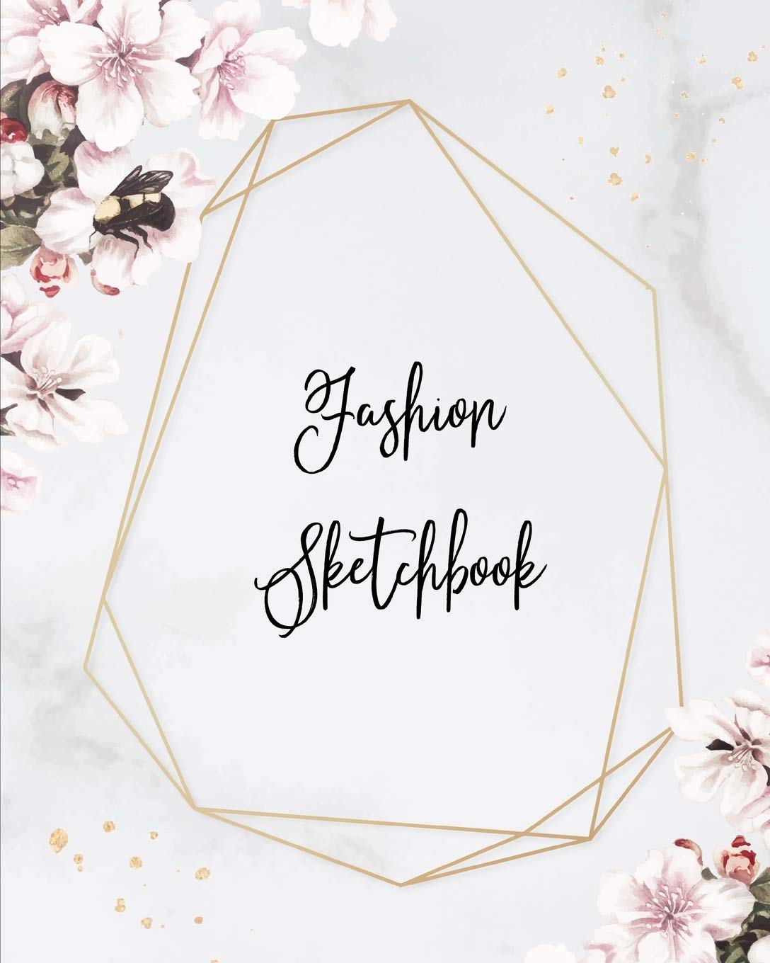 Fashion Sketchbook: Blank Figure Templates To Design & For Drawing, Designers Sketch Book Business, Finance & Career