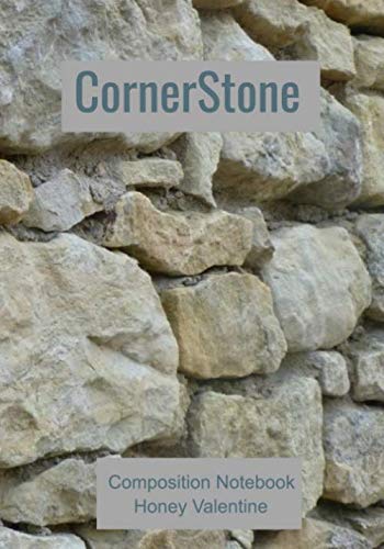 CornerStone: Composition Notebook: Large Notebook - 146 Lined pages - Size: 7 x 10 inches - Printed on White Paper - Fun Cover Learning & Reference
