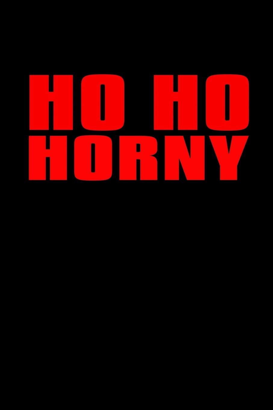 Ho Ho Horny: 110 Game Sheets - 660 Tic-Tac-Toe Blank Games | Soft Cover Book for Kids for Traveling & Summer Vacations | Mini Game | Clever Kids | 110 ... x 22.86 cm | Single Player | Funny Great Gift Manga