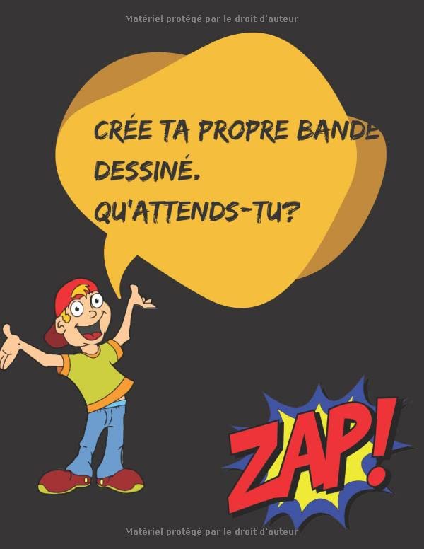 Crée ta propre Bande Dessiné. Qu'attends-tu?: Ecrire tes propres comics avecc un fond blanc, dessiner vos propres bandes animé avec vos histoires pour ... débutants ou confirmés idéal pour offrir book