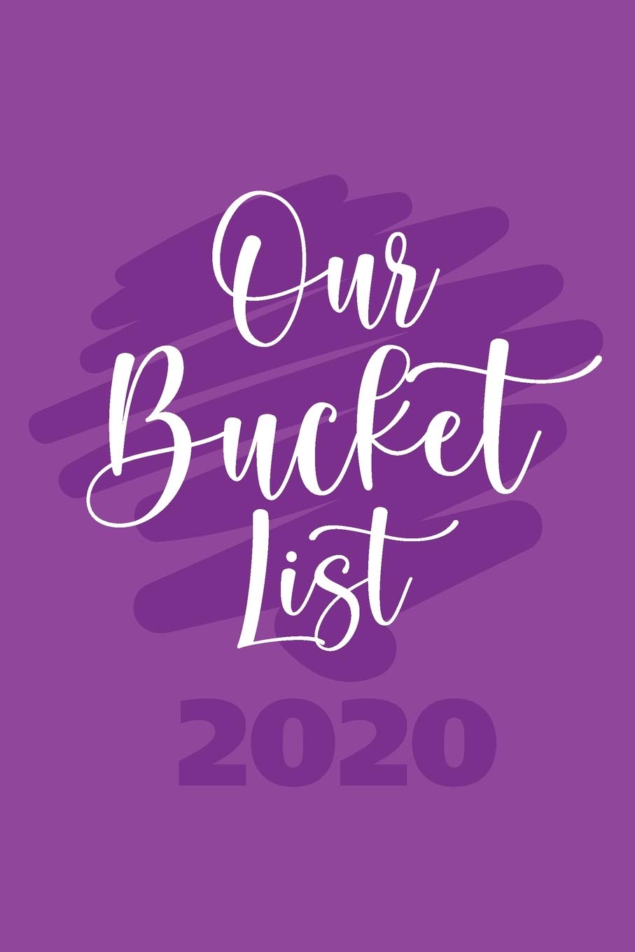 Our Bucket List 2020: Best couple gift idea our bucket list 2020 adventures a journal for couples 6x9 inches 100 pages. book