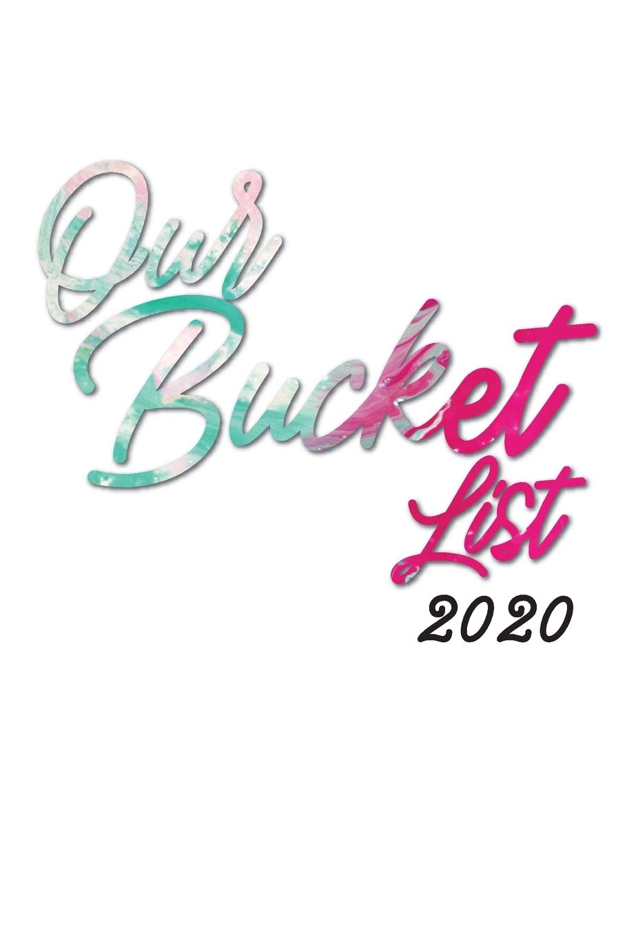 Our Bucket List 2020: Best couple gift idea our bucket list 2020 adventures a journal for couples 6x9 inches 100 pages. Parents & Children