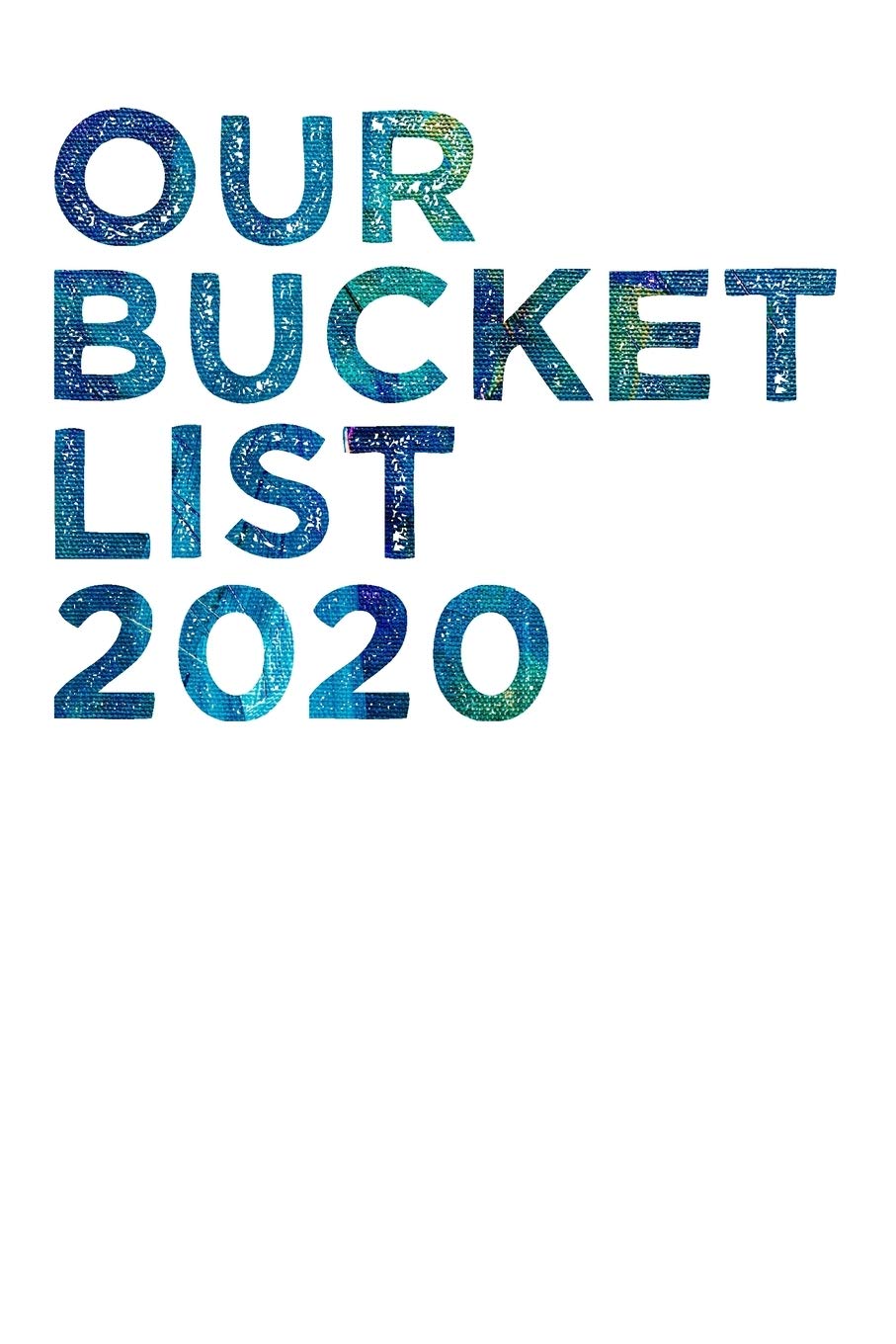 Our Bucket List 2020: Best couple gift idea our bucket list 2020 adventures a journal for couples 6x9 inches 100 pages. Parents & Children