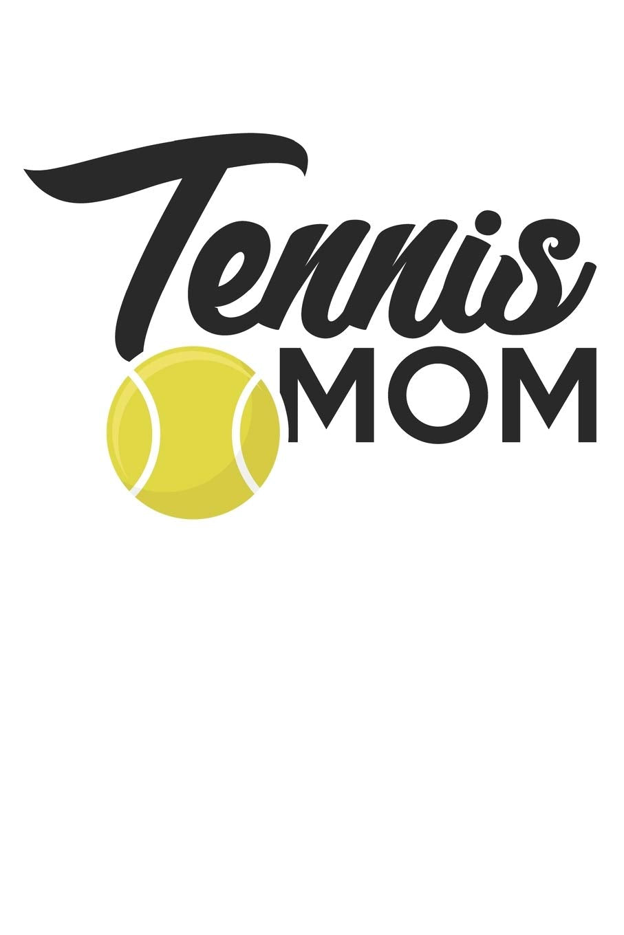 Tennis mom: Calendar, weekly planner, diary, notebook, book 105 pages in softcover. One week on one double page. For all appointments, notes and tasks ... to take down and not forget. For 52 weeks. Books