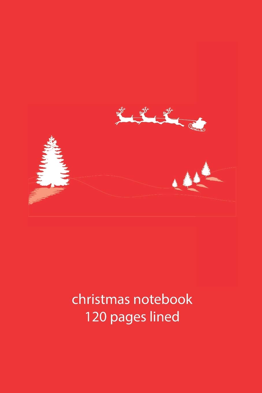 christmas notebook 120 pages lined: christmas notebook lined christmas diary christmas booklet christmas recipe book tree notebook ruled christmas journal 120 pages 6x9 inches ca. DIN A5 Non-fiction