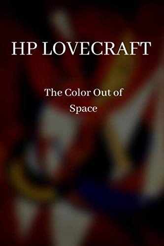 The Color Out of Space: By HP Lovecraft book