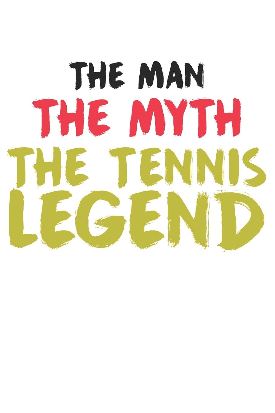 The man - the myth - the tennis legend: Calendar, weekly planner, diary, notebook, book 105 pages in softcover. One week on one double page. For all ... to take down and not forget. For 52 weeks. Books