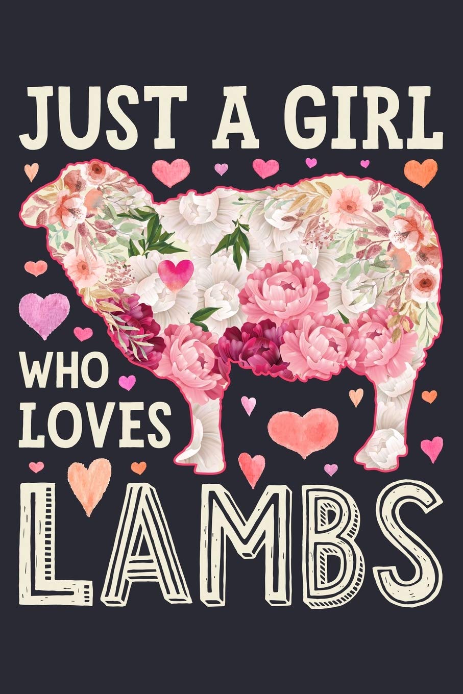 Just a Girl Who Loves Lambs: Lamb Lined Notebook, Journal, Organizer, Diary, Composition Notebook, Gifts for Lamb Lovers Non-fiction