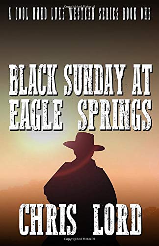 Black Sunday at Eagle Springs: A Cool Hand Luke Western Series Contemporary literature