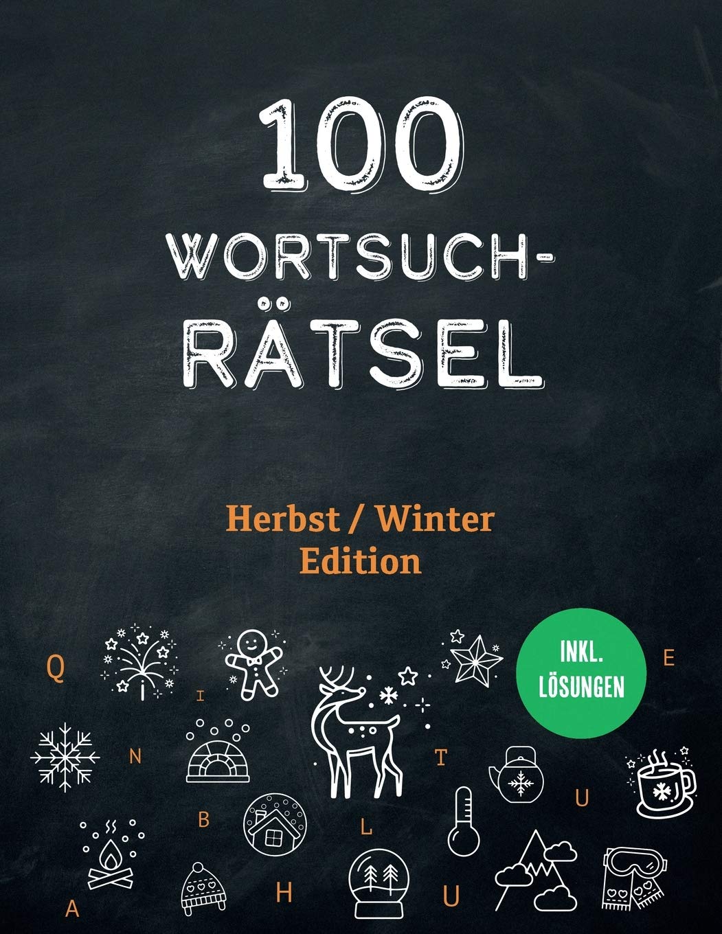 100 Wortsuchrätsel inkl. Lösungen - Herbst / Winter Edition: Ein Buchstabensalat Rätselheft mit Wortgitter Buchstabenpuzzles für Erwachsene und schlaue Kinder German history
