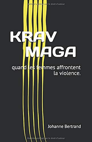 KRAV MAGA: quand les femmes affrontent la violence. book