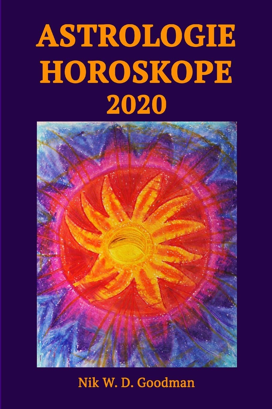 ASTROLOGIE HOROSKOPE 2020: Was sagen Ihnen die Sterne über Ihr Liebesleben? Wie werden Sie sich beruflich und persönlich weiterentwickeln? Wie wird ... Auf was müssen Sie sich 2020 einstellen? Religion & Esotericism