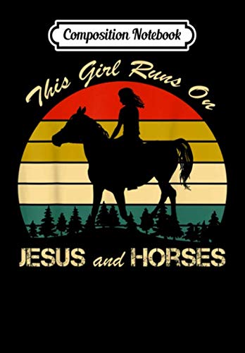 Composition Notebook: This Girl Runs On Jesus And Horses Horse Riding Gift, Journal 6 x 9, 100 Page Blank Lined Paperback Journal/Notebook Contemporary literature