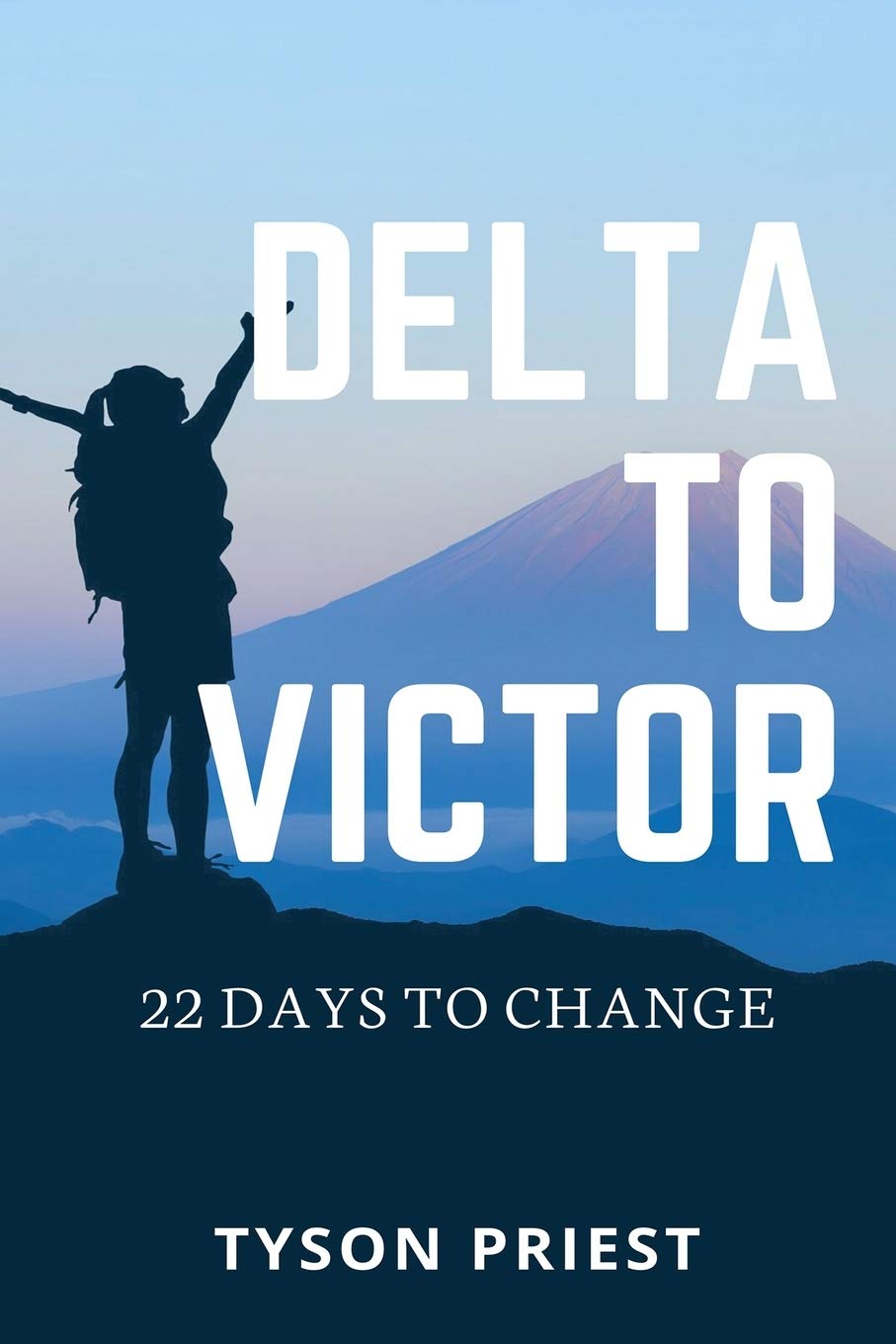 Delta to Victor: 22 Days to Change Lifestyle