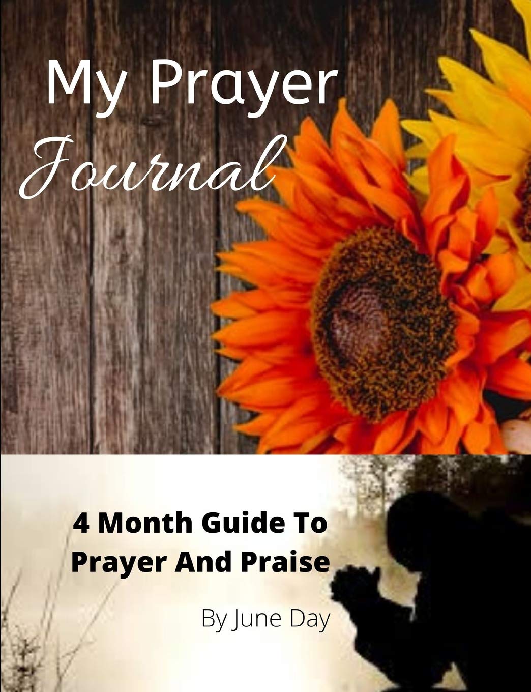 My Prayer Journal: A 4 Month Guide To Prayer and Study Religion & Esotericism