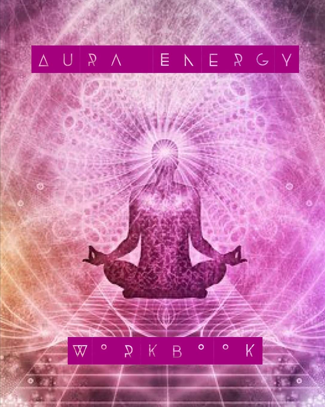 Aura Energy Workbook: For Aura Energy Healers/ Reader To Track Client Reading, New Age Therapists book