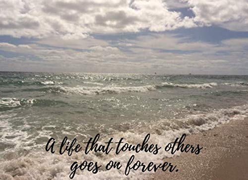 A LIFE THAT TOUCHES OTHERS GOES ON FOREVER: GUEST BOOK FOR WAKE OR FUNERAL Death & Mourning