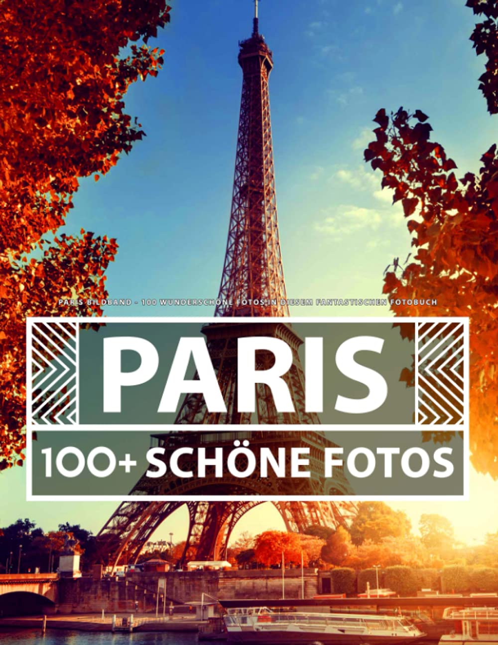 Paris Bildband: 100 Wunderschöne Fotos In Diesem Fantastischen Fotobuch Nature & Animals