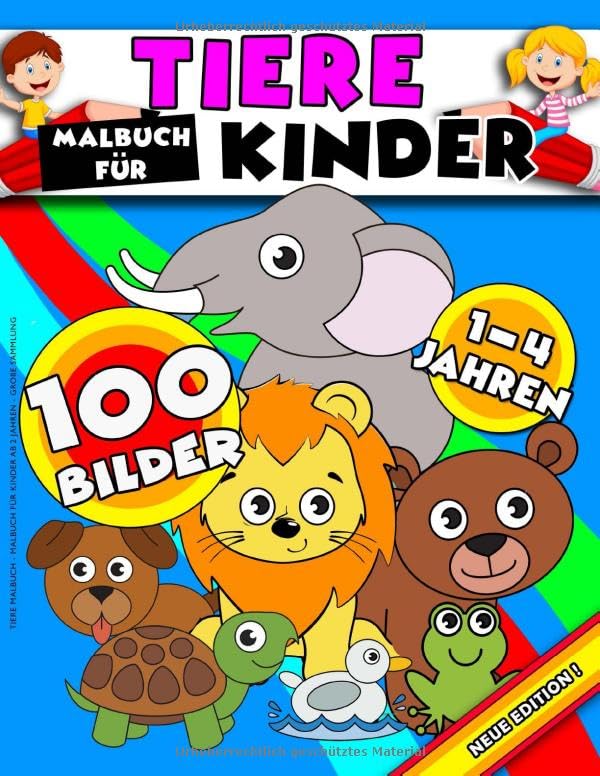 Tiere Malbuch - Malbuch Für Kinder Ab 2 Jahren - Große Sammlung: 100 Erstaunliche Bilder Für Kinder Ab 1 Jahr, 2 Jahren, 3 Jahren Und 4 Jahren ... - Tiere Malbuch Ab 2, 3, 4 Jahren, Band 1) Tiptoi & Games