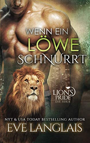 Wenn ein Löwe Schnurrt (Lion's Pride, Band 1) Contemporary Romance