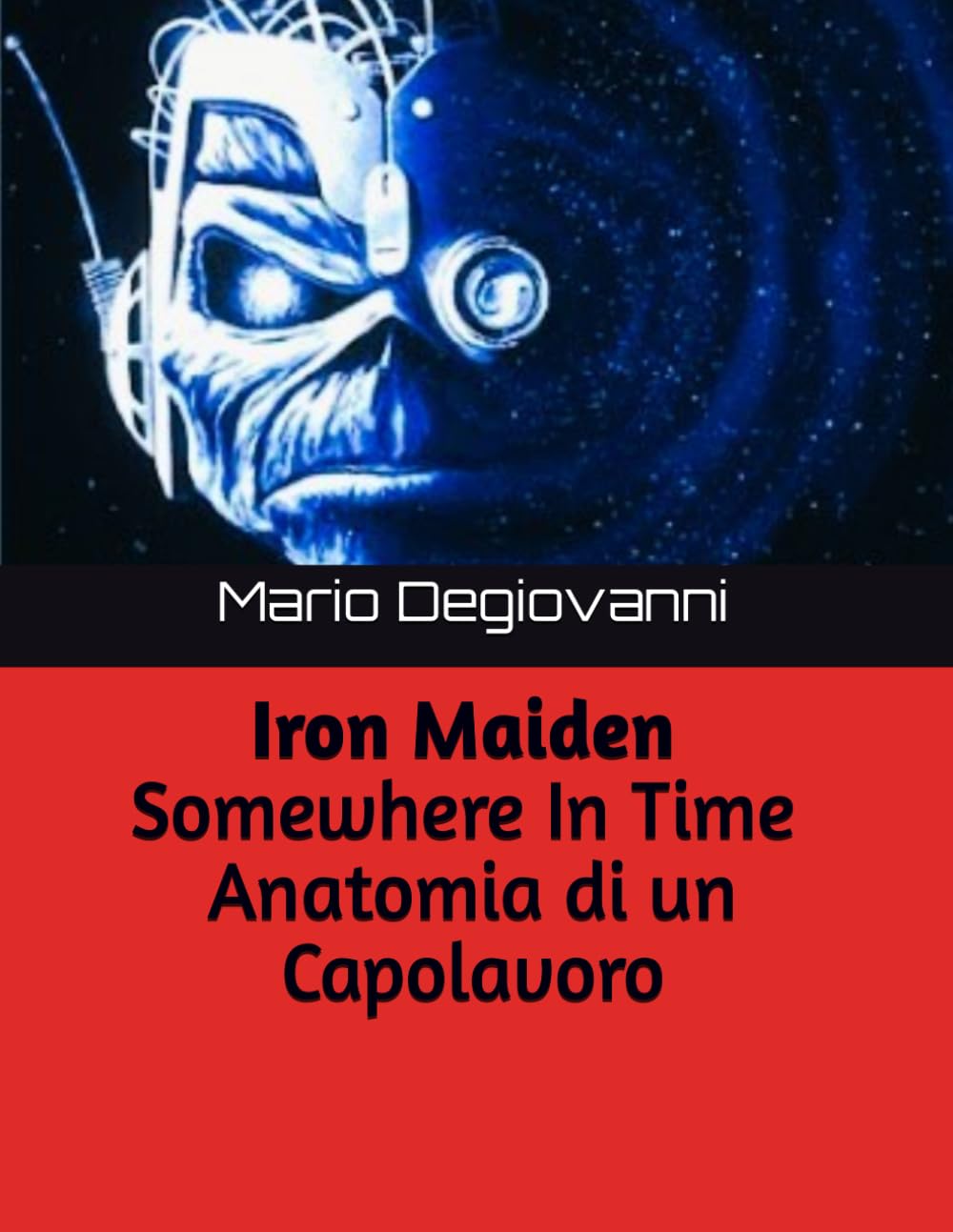 Iron Maiden - Somewhere In Time : Anatomia di un Capolavoro book