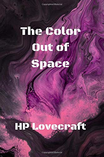 The Color Out of Space: Classic American Science Fiction Horror From New England book