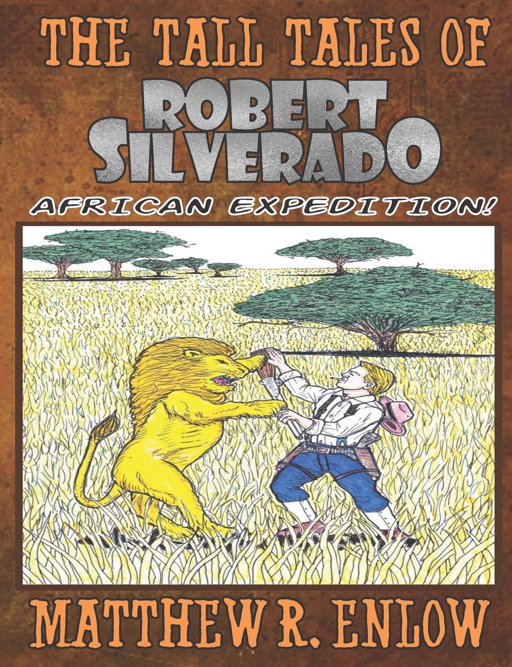 The Tall Tales of Robert Silverado: African Expedition book