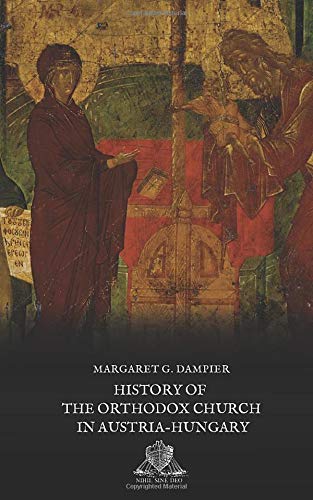 History of the Orthodox Church in Austria-Hungary Religion & Esotericism