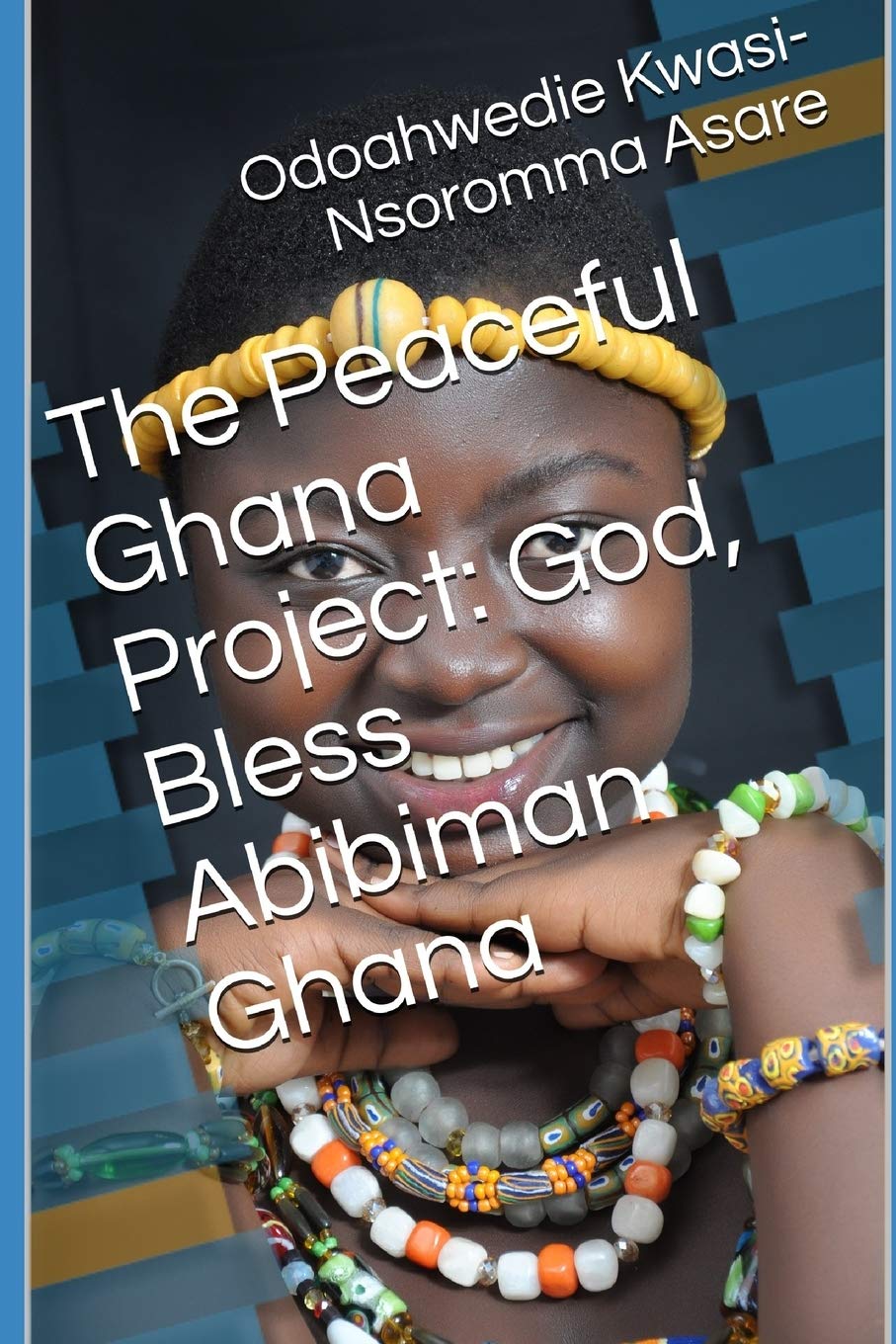 The Peaceful Ghana Project: God, Bless Abibiman Ghana Drama