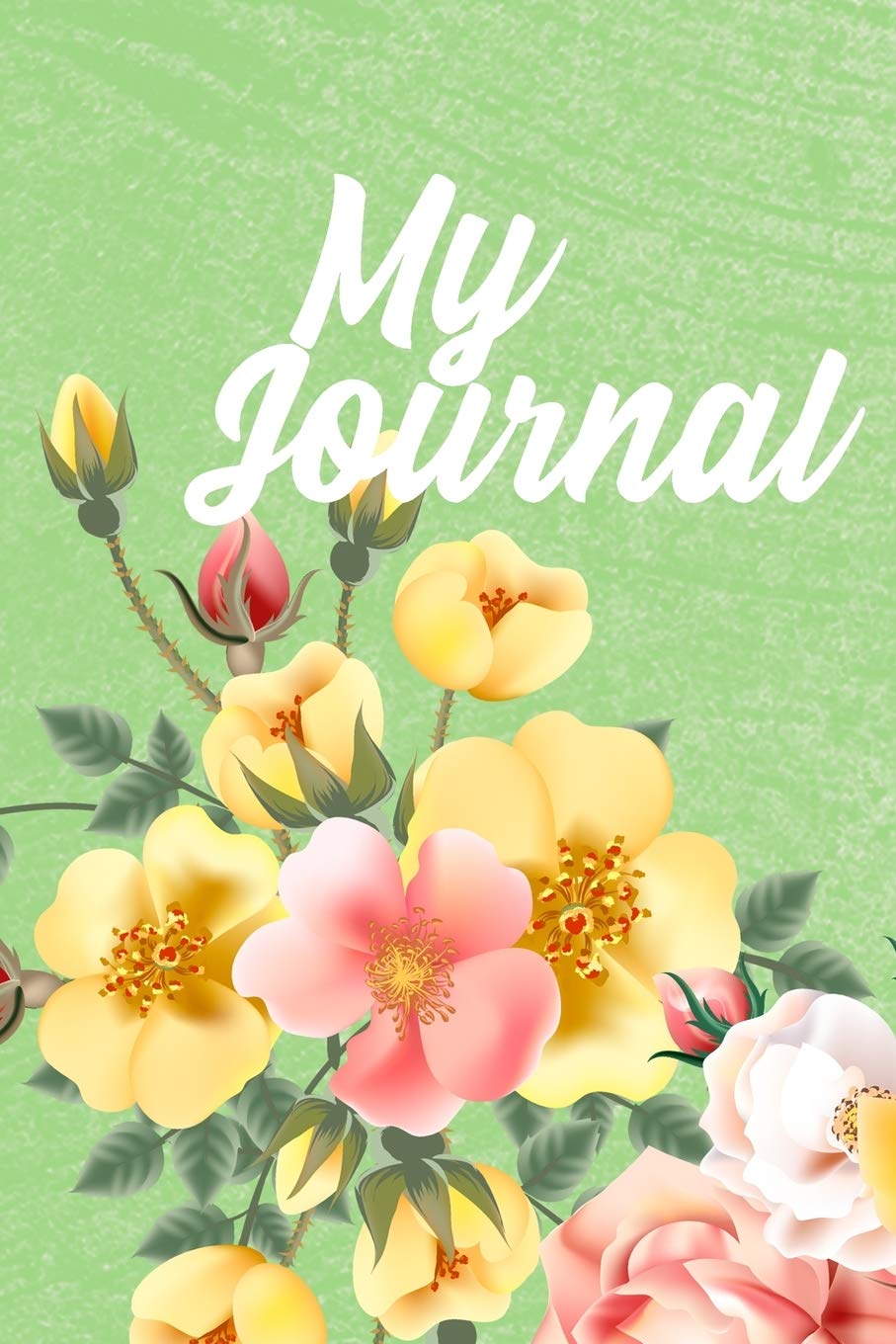 My Journal: Pretty Roses Lined Journal 120 pages to keep all Your Thought Essays & Short Stories