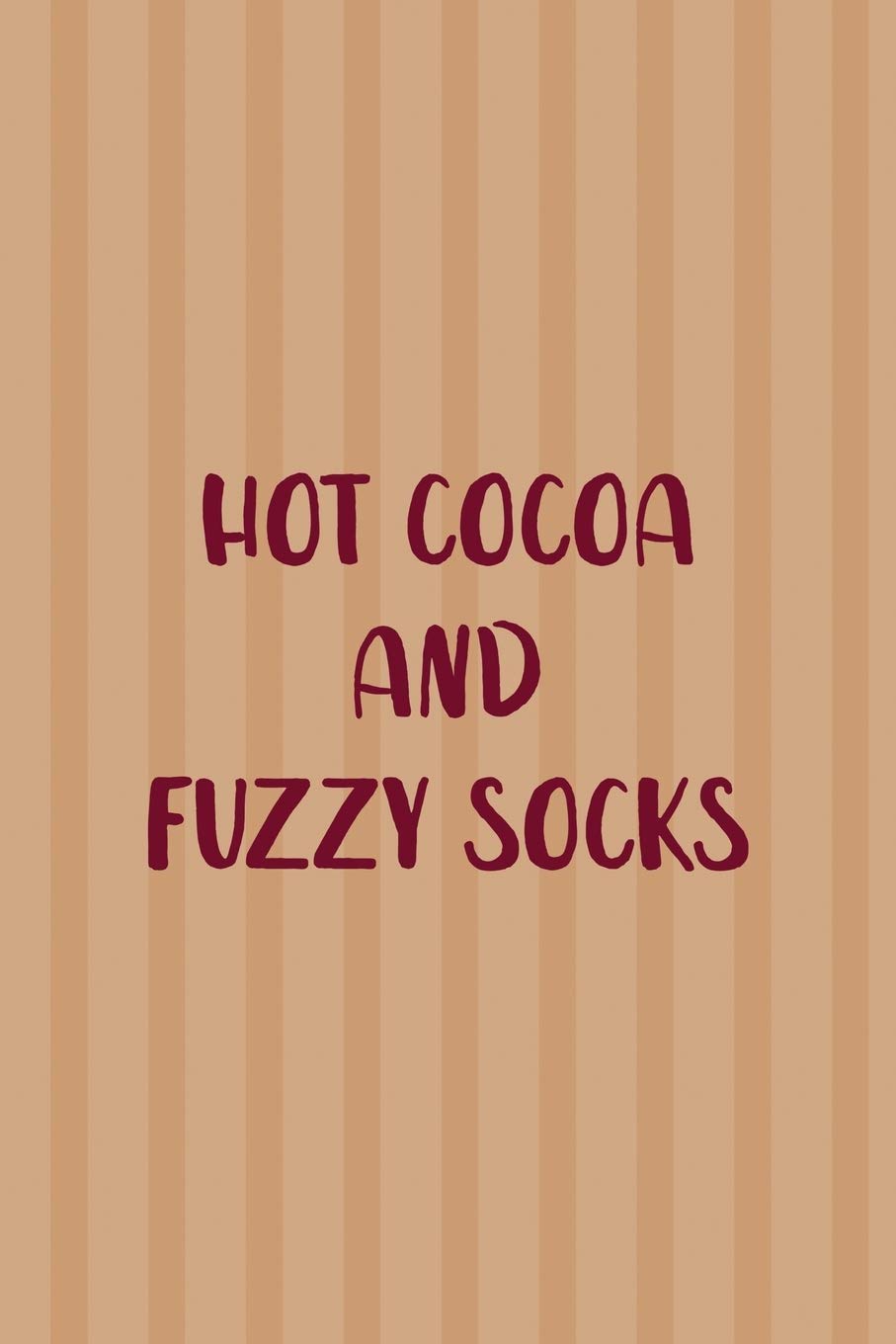 Hot Cocoa And Fuzzy Socks: All Purpose 6x9 Blank Lined Notebook Journal Way Better Than A Card Trendy Unique Gift Coral Lines Hot Chocolate Cooking & Enjoying
