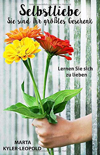 Selbstliebe: Sie sind Ihr größtes Geschenk - Lernen Sie sich zu lieben Politics & History