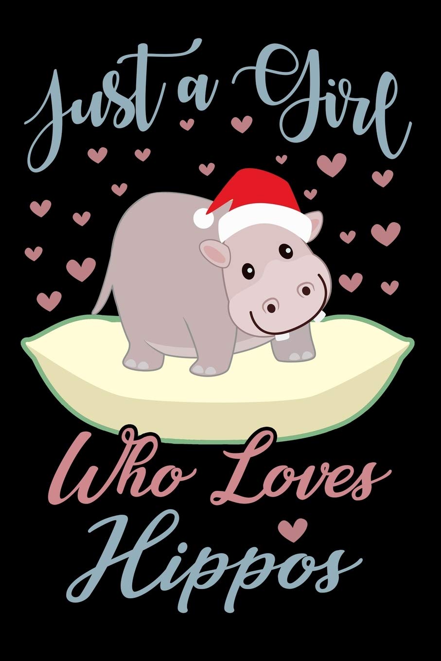 Just A Girl Who Loves Hippos Notebook: Cute Hippos Lined Journal | Notebook Or Notepad For Kids and Women | Cute Hippos Lovers Gift For Girls (Lined, 6" x 9”) 120 Pages Tiptoi & Games