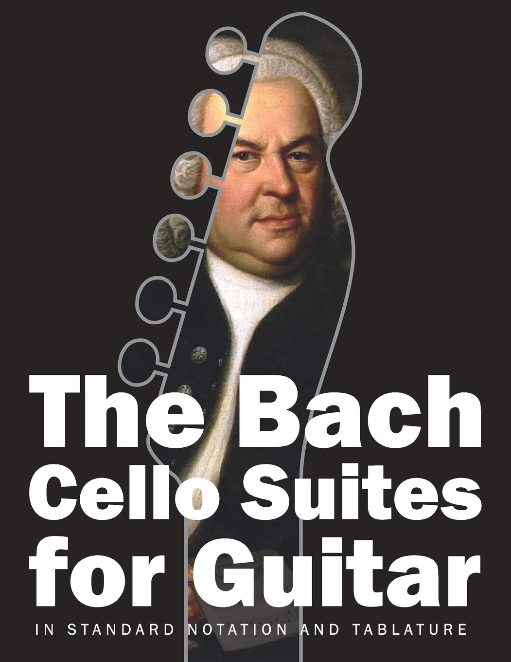 The Bach Cello Suites for Guitar: In Standard Notation and Tablature (Bach for Guitar, Band 1) Sheet Music
