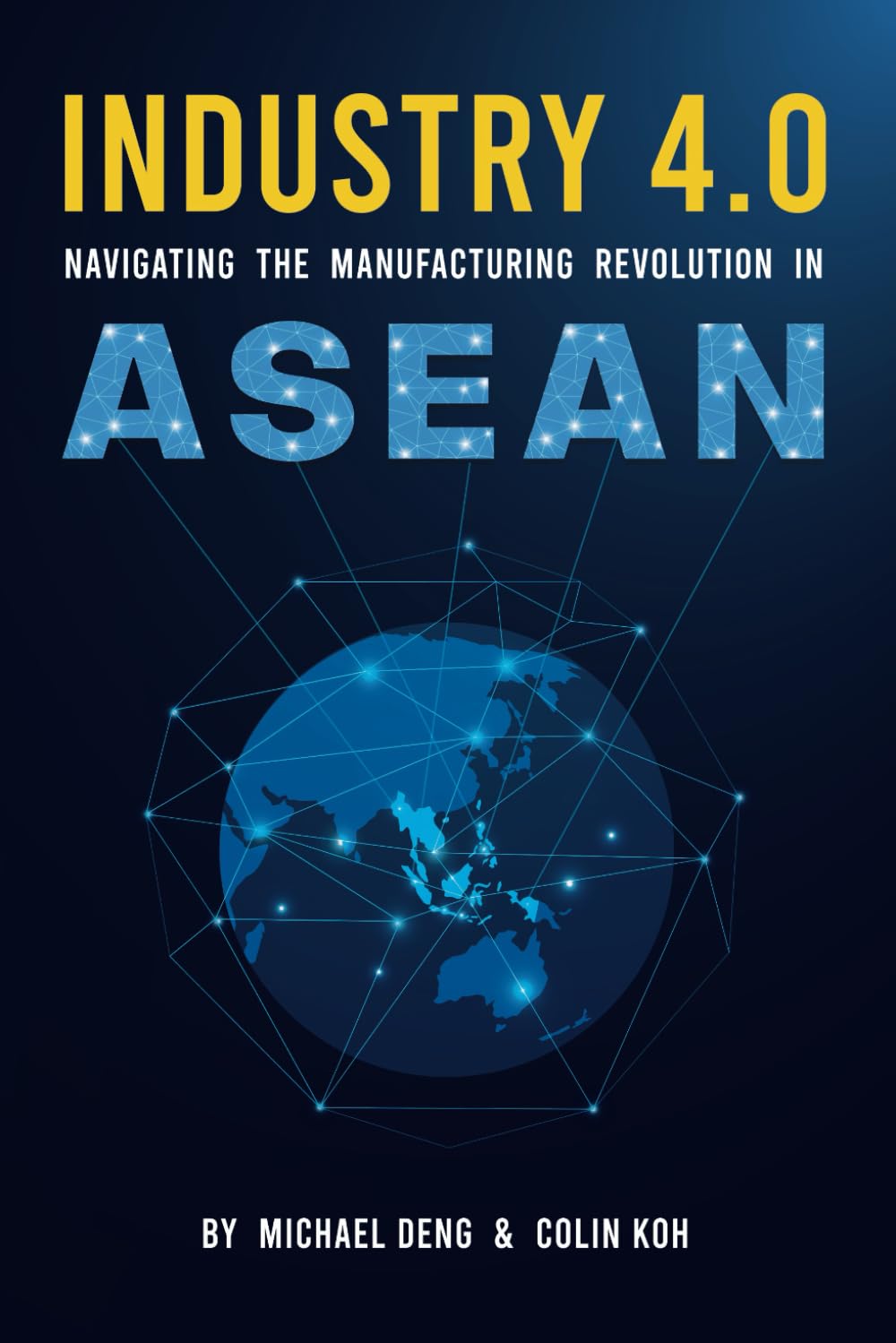 Industry 4.0: Navigating The Manufacturing Revolution in ASEAN book