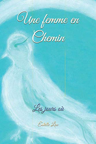 Une femme en chemin: Les jours où book