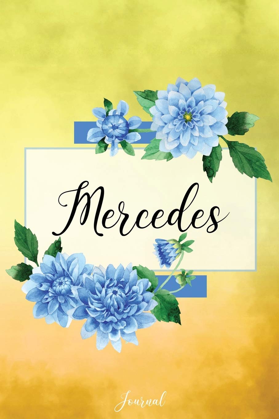 Mercedes Journal: Blue Dahlia Flowers Personalized Name Journal/Notebook/Diary - Lined 6 x 9-inch size with 120 pages Self-help