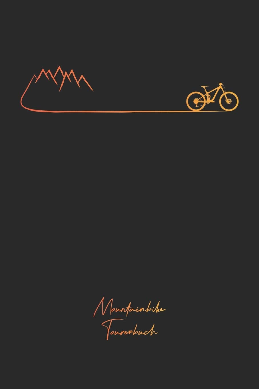 Mountainbike Tourenbuch: Mountainbike Tagebuch zum Ausfüllen Tourenbuch zum Eintragen als Geschenk für Mountainbiker Radfahrer, Fahrrad Fans und ... Väter zum Vatertag, Softcover mit 110 Seiten Leisure & Fun