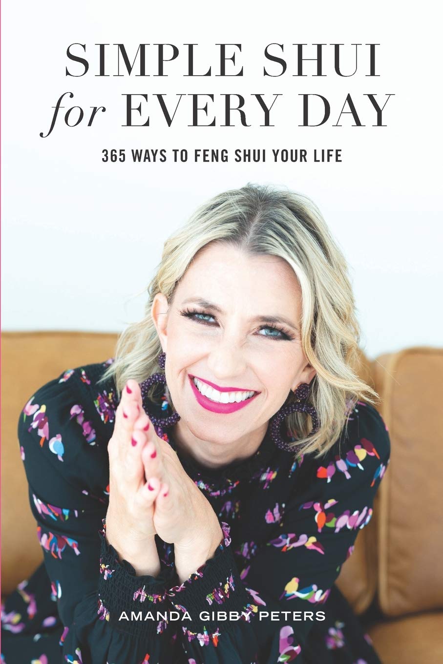 Simple Shui for Every Day: 365 Ways to Feng Shui Your Life Film, Art & Culture