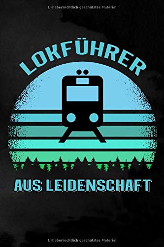 Lokführer aus Leidenschaft: Blanko Notizbuch für Lokführer | Ich bin Lokführer - Ich sehe immer Licht am Ende des Tunnels | 6 x 9 Zoll, ca. A5 |120 ... | Notizbuch für die Arbeit oder Freizeit Essays & Short Stories