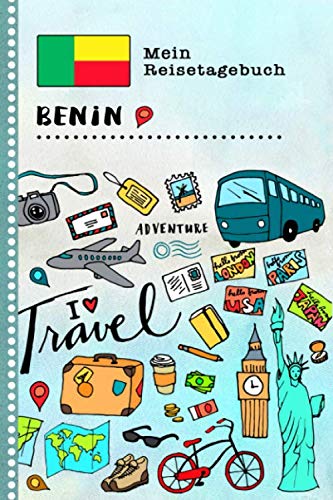 Benin Reisetagebuch: Kinder Reise Aktivitätsbuch zum Ausfüllen, Eintragen, Malen, Einkleben A5 - Ferien unterwegs Tagebuch zum Selberschreiben - Urlaubstagebuch Journal für Mädchen, Jungen Non-fiction
