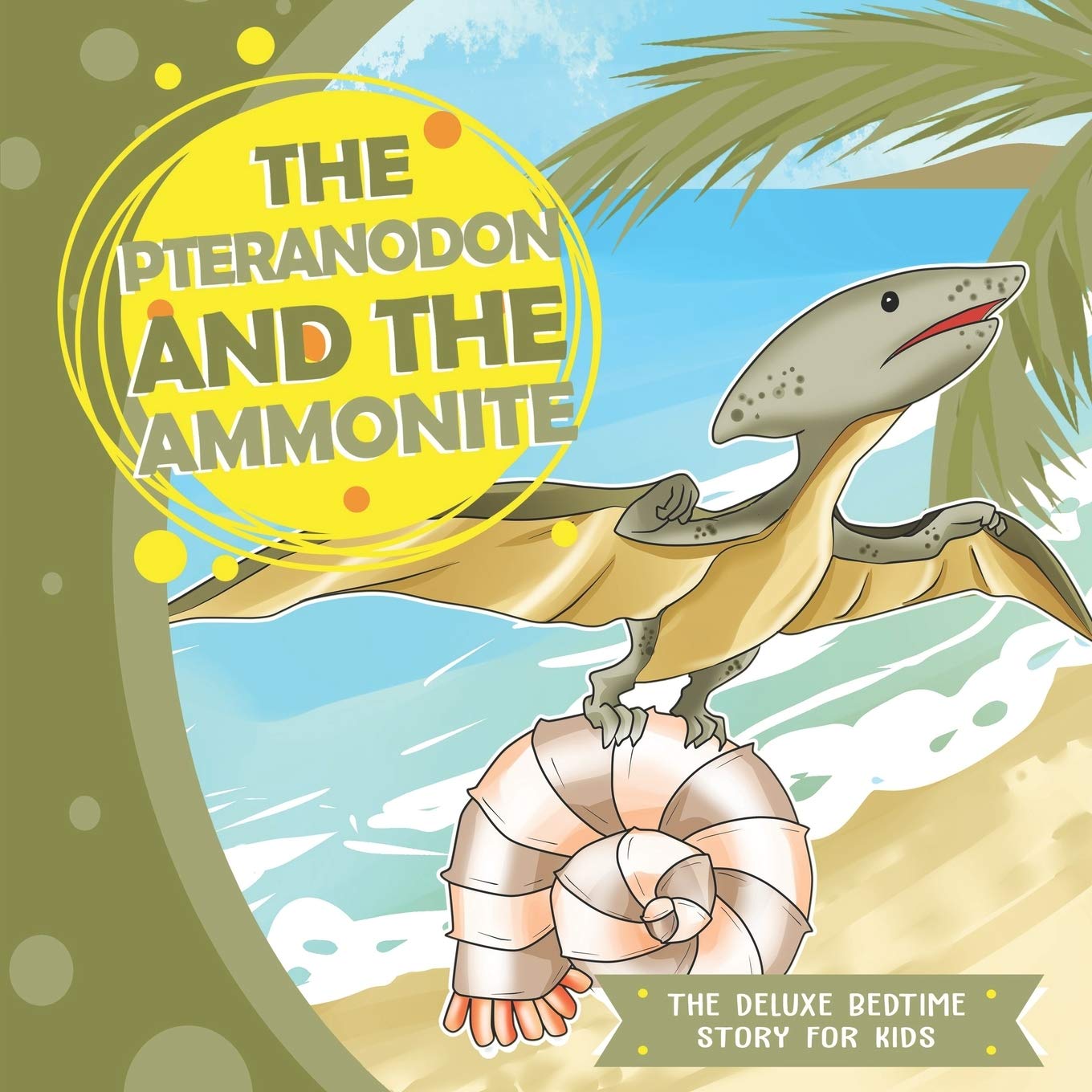 The Pteranodon and the Ammonite (The Deluxe Bedtime Story for Kids, Band 11) Novels & Short Stories