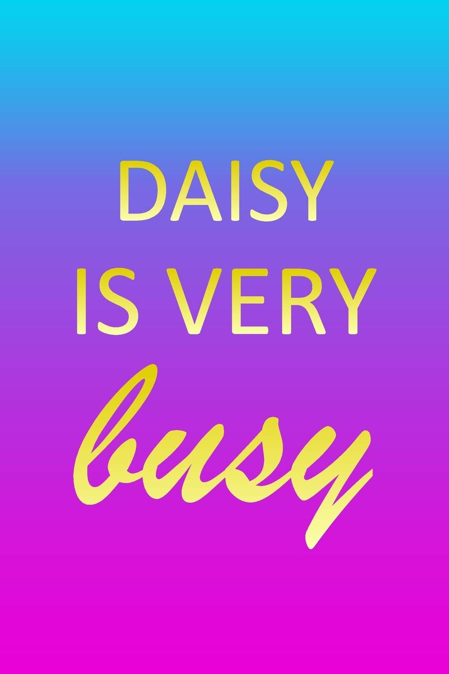 Daisy: I'm Very Busy 1 Year Daily Planner (12 Months) | Pink Custom First Name Letter D Personalized Cover | 2020 - 2021 | 365 Pages for Planning | ... | Plan Each Day Set Goals & Get Stuff Done Books