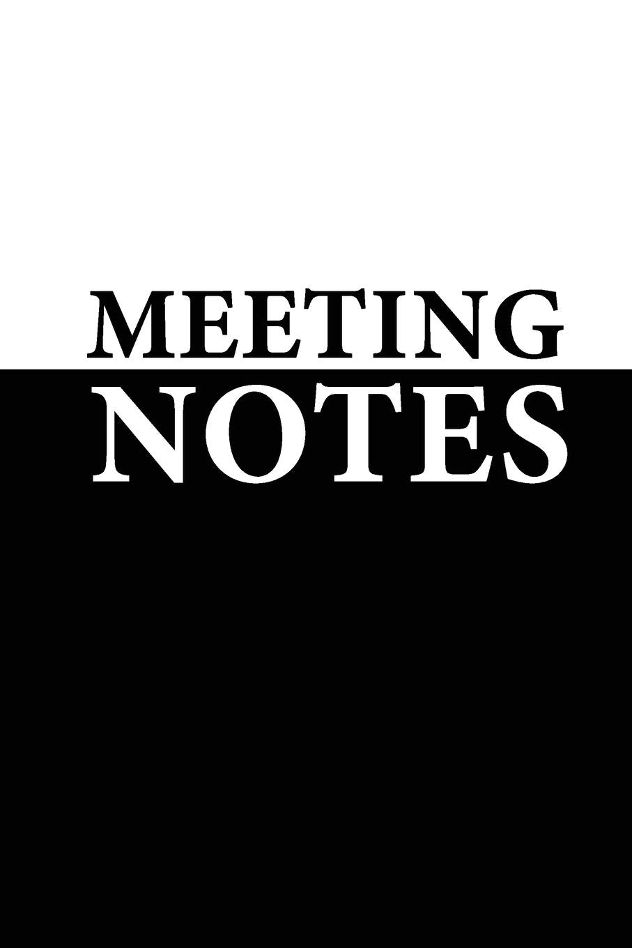 Meeting Notes: Business Notebook for Meetings at work, record and organize your notes with owners and action notes. 6x9 inches, 100 pages. Business, Finance & Career